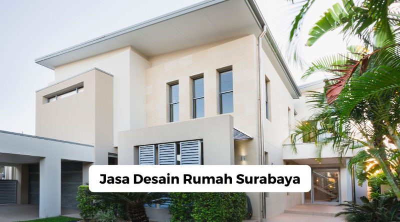 Jasa Desain Rumah Surabaya