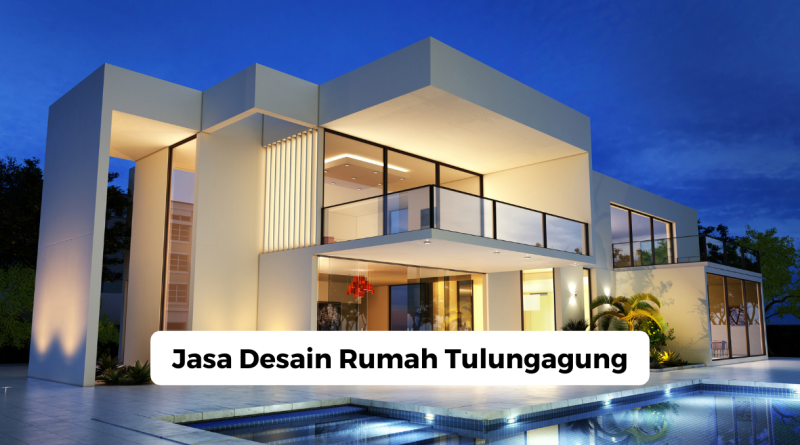Jasa Desain Rumah Tulungagung
