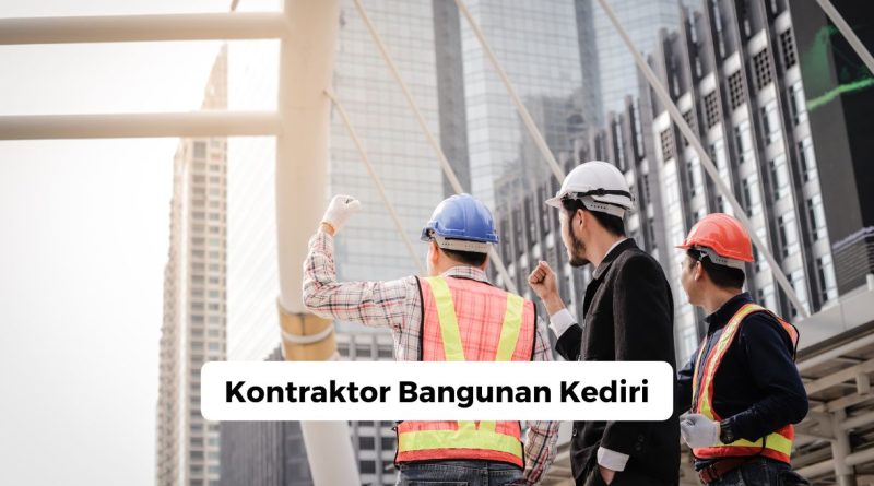Kontraktor Bangunan Kediri